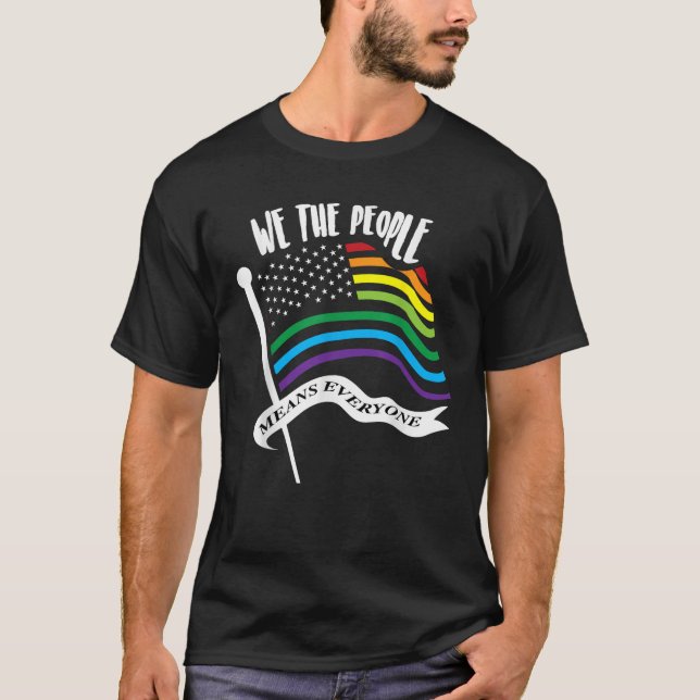 We The People Means Everyone Shirt Cute Gay Suppor (Front)