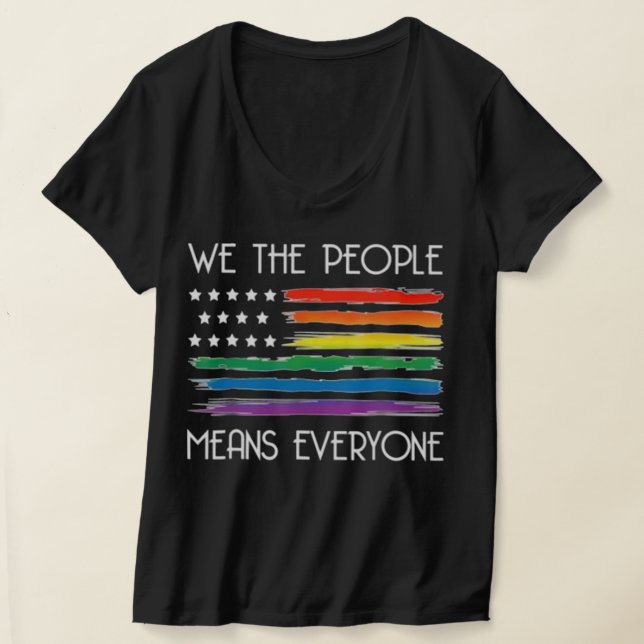 We The People Means Everyone T-Shirt (Laydown)