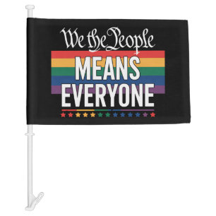 We The People Means Everyone US Constitution LGBT Car Flag