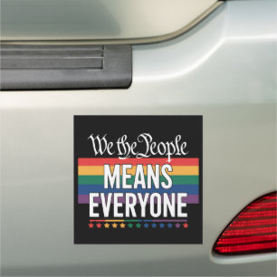 We The People Means Everyone US Constitution LGBT Car Magnet