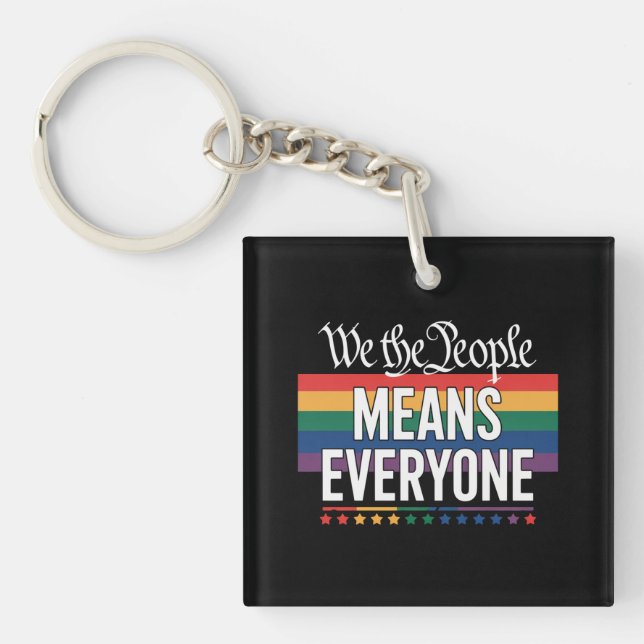 We The People Means Everyone US Constitution LGBT  Keychain (Front)