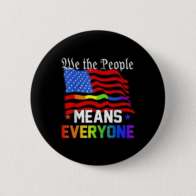 We The People Means Everyone Usa Constitution Lgbt Button (Front)