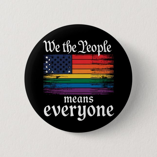 We The People Means Everyone USA Flag LGBTQ Button (Front)