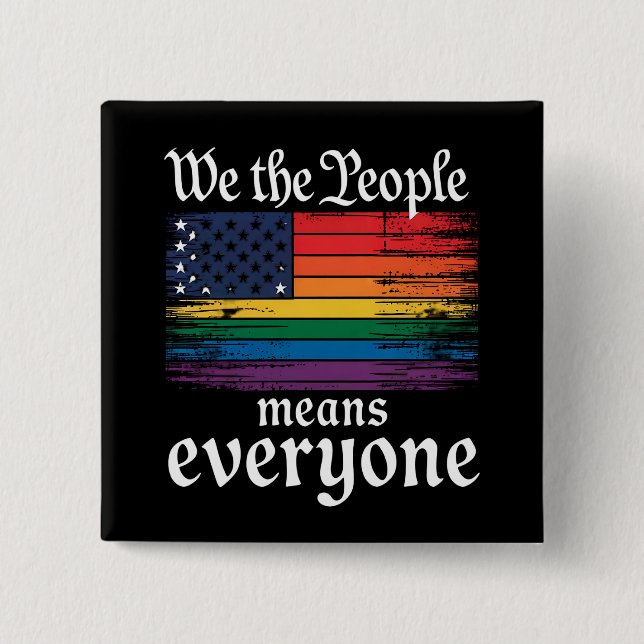 We The People Means Everyone USA Flag LGBTQ Button (Front)