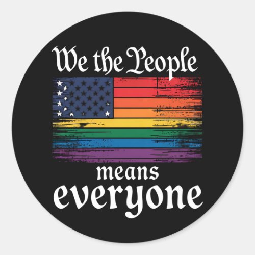 We The People Means Everyone USA Flag LGBTQ Classic Round Sticker