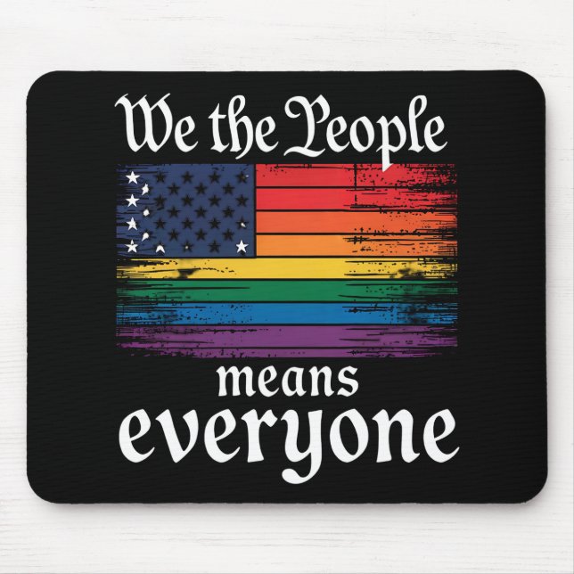 We The People Means Everyone USA Flag LGBTQ Mouse Pad (Front)