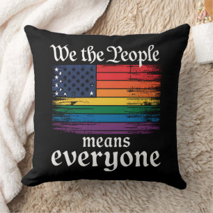 We The People Means Everyone USA Flag LGBTQ Throw Pillow
