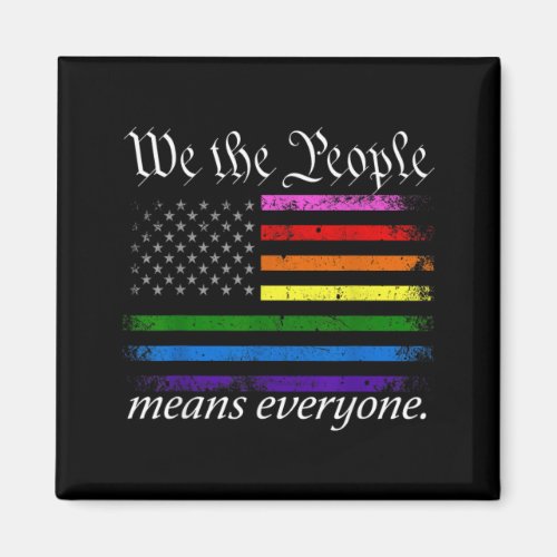 We The People Means Everyone USA Pride Equality Magnet