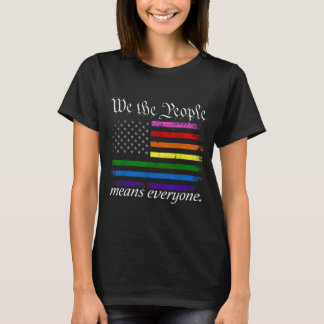 We The People Means Everyone USA Pride Equality T-Shirt
