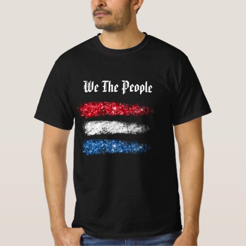  We The People _ Modern Abstract American Flag T_Shirt
