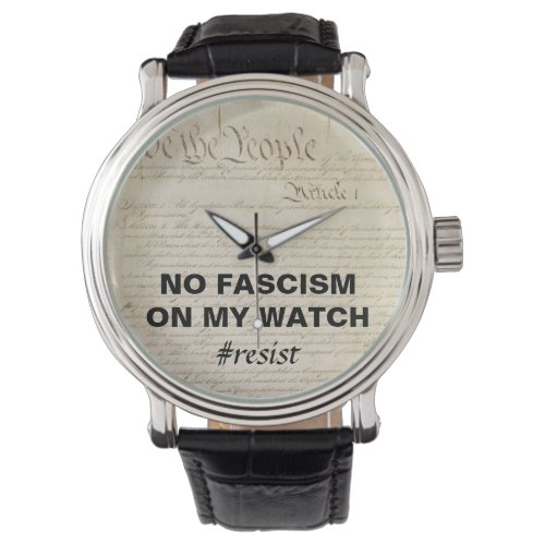 We the People No Fascism on My Watch Resist