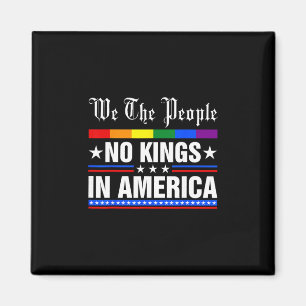 We The People No Kings In America Anti-trump Funny Magnet