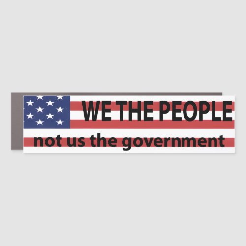 We the People Not Us the Government Bumper Sticke Car Magnet