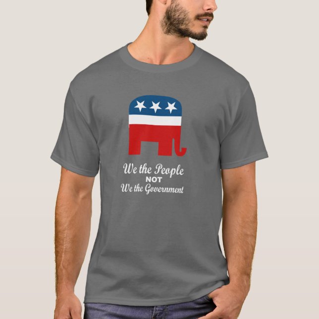 We the people not we the government T-Shirt (Front)