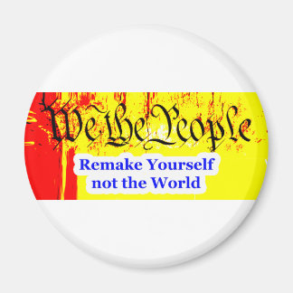 We The People Remake Yourself The MUSEUM Zazzle Gi Magnet