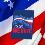We the People Remember and We Vote Postcard<br><div class="desc">The actions of the Senate members and Congressmen will all be remembered when 2018 midterm elections come around. We will remember who stood for equal rights and American values. Anti Trump shirt with an awesome waving American flag in red,  white and blue. Resist. Remember. Vote.</div>