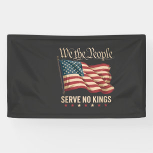 We The People Serve No King USA Patriotic Banner
