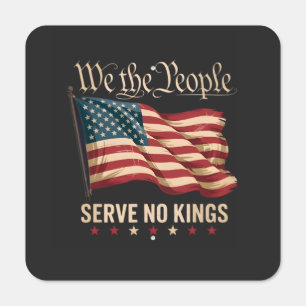 We The People Serve No King USA Patriotic Metal Sign