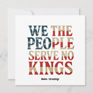 We The People Serve No Kings Pro-Democracy Patriot Invitation