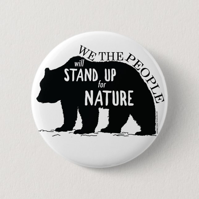 We the people stand up for nature - bear pinback button (Front)