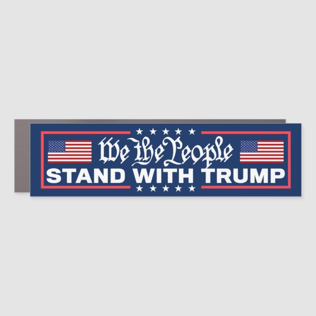 We The People Stand With Trump 2024 Bumper Car Magnet (Front)
