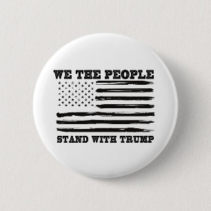 We The People Stand With Trump Support Gift Button