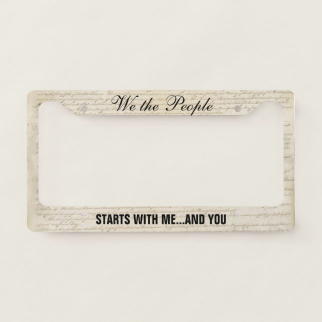 We the People Starts with Me and You Non-Partisan License Plate Frame (Front)