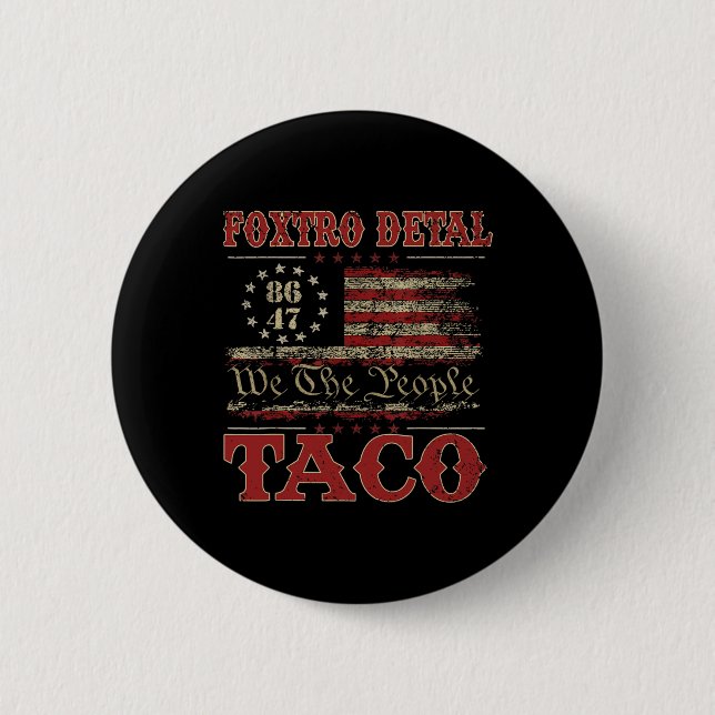 We The People Taco Foxtrot Delta Taco 2  Button (Front)