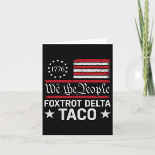 We The People Taco Foxtrot Delta Taco Card
