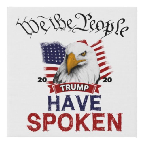 We The People Trump 2020 Have Faux Canvas Print