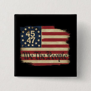 We The People Trump 45 47 Distressed Vintage Flag Button