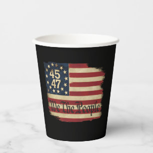 We The People Trump 45 47 Distressed Vintage Flag Paper Cups