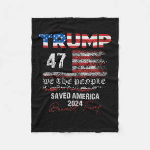 We The People Trump Saved America 47 President Ina Fleece Blanket