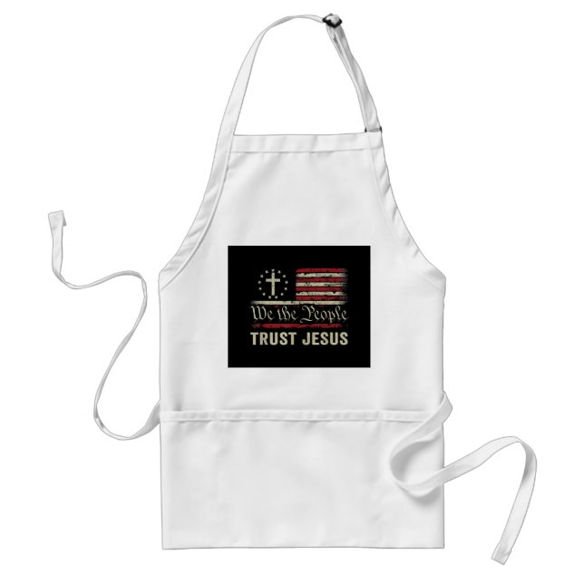 We The People Trust Jesus - USA Flag Christian Pat Adult Apron (Front)