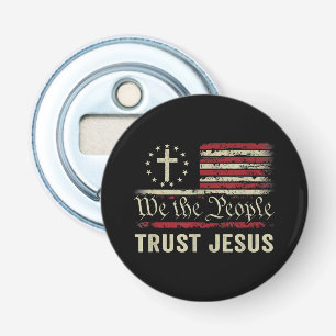 We The People Trust Jesus - USA Flag Christian Pat Bottle Opener