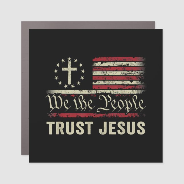 We The People Trust Jesus - USA Flag Christian Pat Car Magnet (Front)