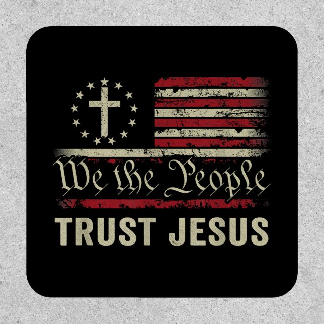We The People Trust Jesus - USA Flag Christian Pat Patch (Front)