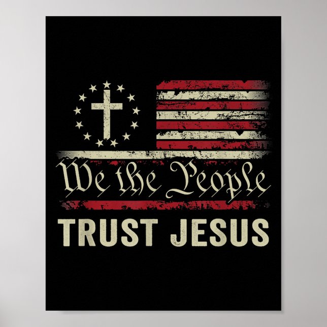 We The People Trust Jesus - USA Flag Christian Pat Poster (Front)