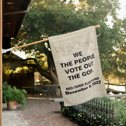 We the People Vote Out The GOP Midterm Elections House Flag
