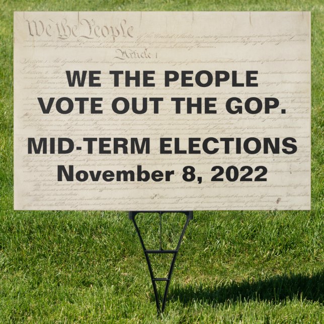 We the People Vote Out The GOP Midterm Elections Sign (Insitu)