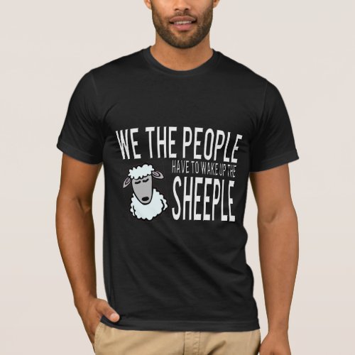 We the People Wake up the Sheeple T_Shirt