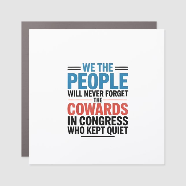 We the People Will Never Forget the Cowards  Car Magnet (Front)