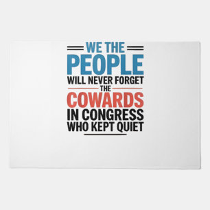 We the People Will Never Forget the Cowards Doormat