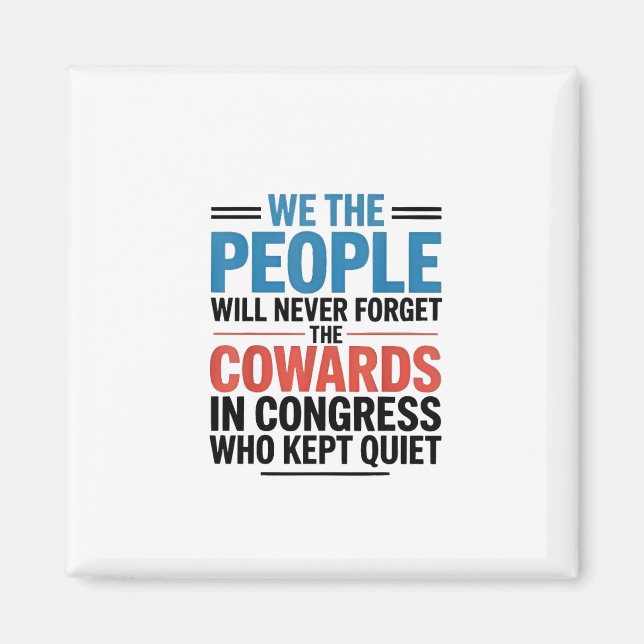 We the People Will Never Forget the Cowards  Magnet (Front)