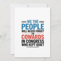 We the People Will Never Forget the Cowards
