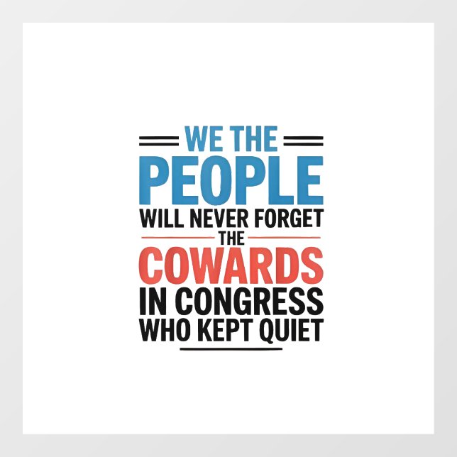 We the People Will Never Forget the Cowards  Window Cling (Sheet)