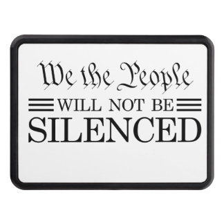 We The People Will Not Be Silenced Hitch Cover