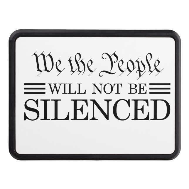 We The People Will Not Be Silenced Hitch Cover (Front)