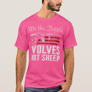 We The People Wolves Not Sheep Patriotic Ar15 Funn T-Shirt