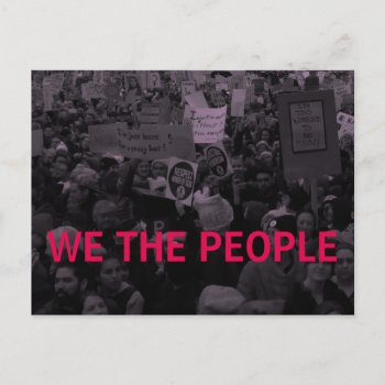We The People Women's March 10/100 Actions Postcard by Resist_and_Rebel at Zazzle